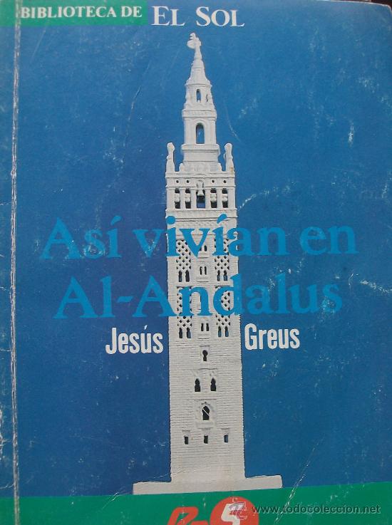 Libros: LIBRO  ASI VIVIAN EN AL-ANDALUS - Foto 1