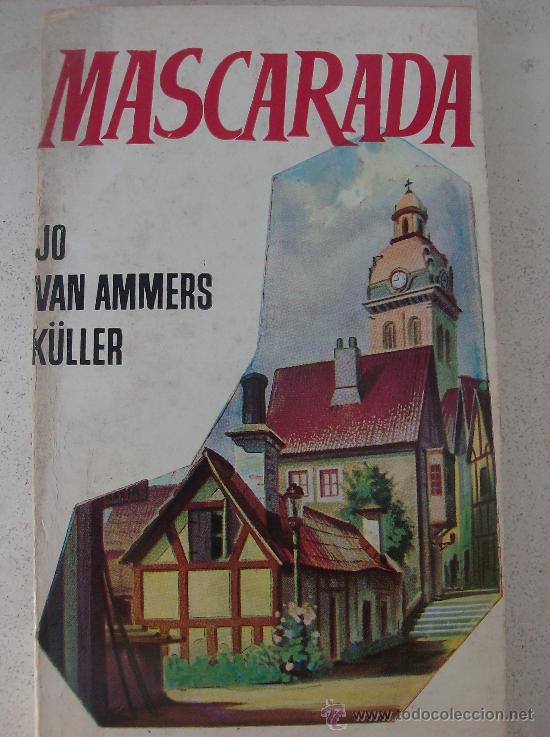 Libros: LIBRO  MASCARADA  POR JO VAN AMMERS  KULLER - Foto 1
