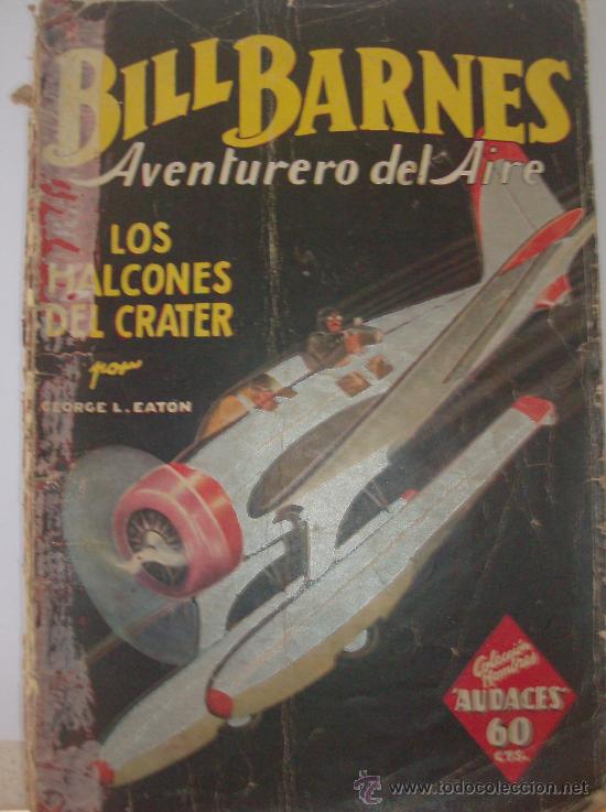 Libros: LIBRO  BILL BARNES  AVENTURERO DEL AIRE,  LOS HALCONES DEL CRATER - Foto 1