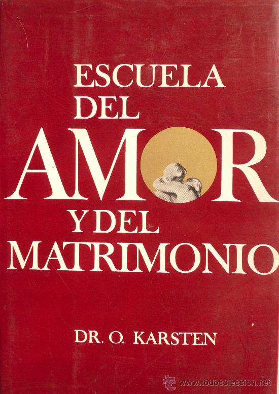 Libros: DR. O. KARSTEN / ESCUELA DEL AMOR Y DEL MATRIMONIO (D-103) - Foto 1