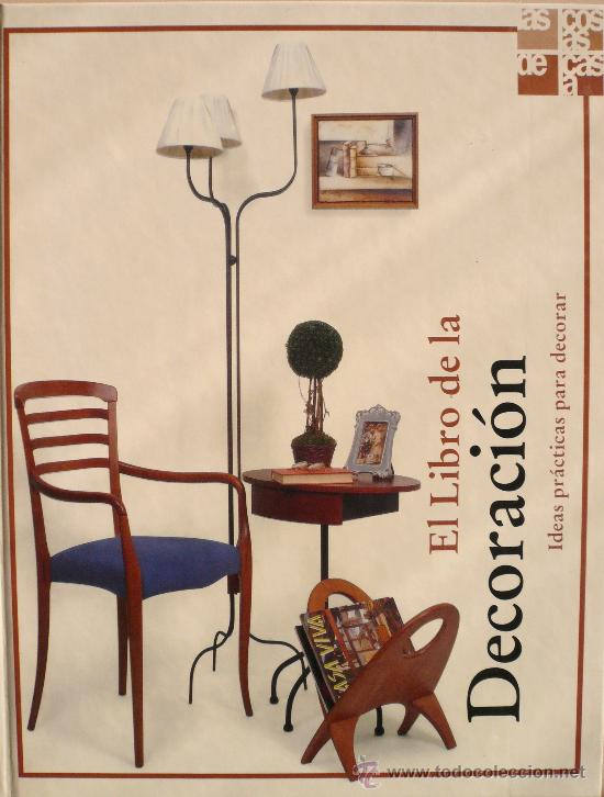 Libros: EL LIBRO DE LA DECORACI&Oacute;N / IDEAS PR&Aacute;CTICAS PARA DECORAR (D-573) - Foto 1