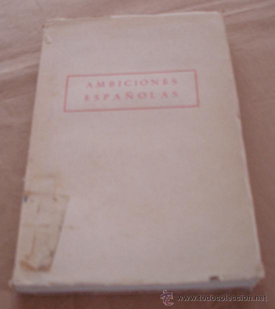 Libros: AMBICIONES ESPA&Ntilde;OLAS - FLORENTINO PEREZ EMBID. - 1955. - Foto 1
