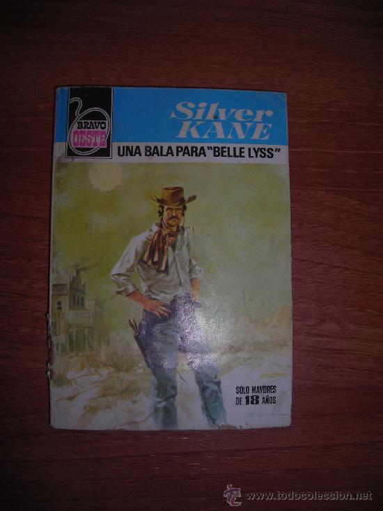 Libros: BRAVO OESTE , SILVER KANE. UNA BALA PARA  BELLE LYSS - Foto 1