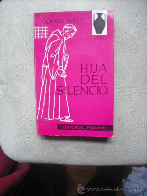 Libros: HIJA DEL SILENCIO DE MORRIS WEST EDITORIAL POMAIRE - Foto 1