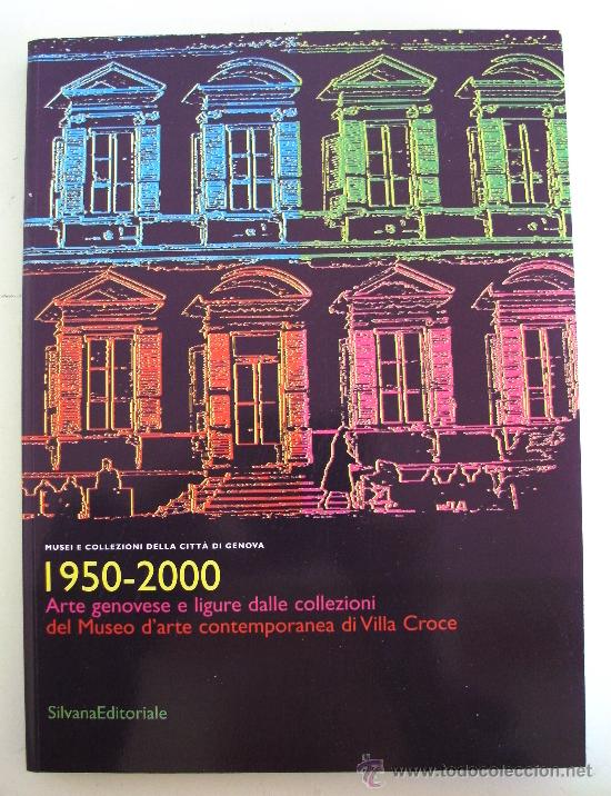 Libros: catalogo italiano del museo d&acute;arte contemporanea di villa croce , genova 1950-2000