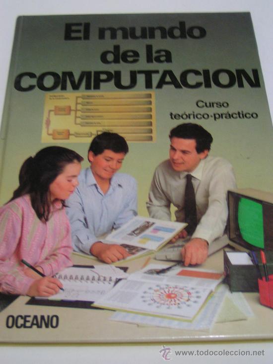 Libros: LIBRO - EL MUNDO DE LA COMPUTACION - OCEANO - ORDENADORES PC - Foto 1