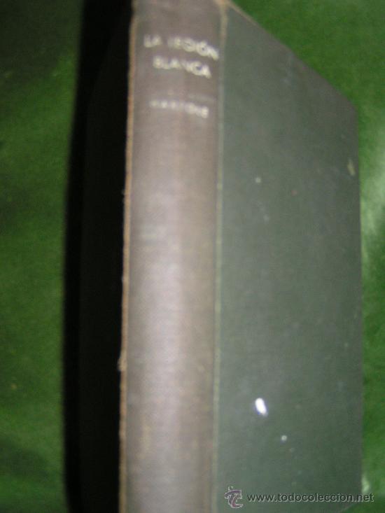 Libros: LIBRO - LA LEGION BLANCA - HARPOLE - 1941 - Foto 1
