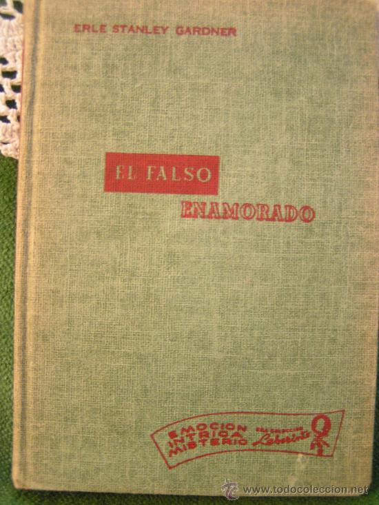 Libros: LIBRO - EL FALSO ENAMORADO - ERLE STANLEY GARDNER - 1953 - Foto 1