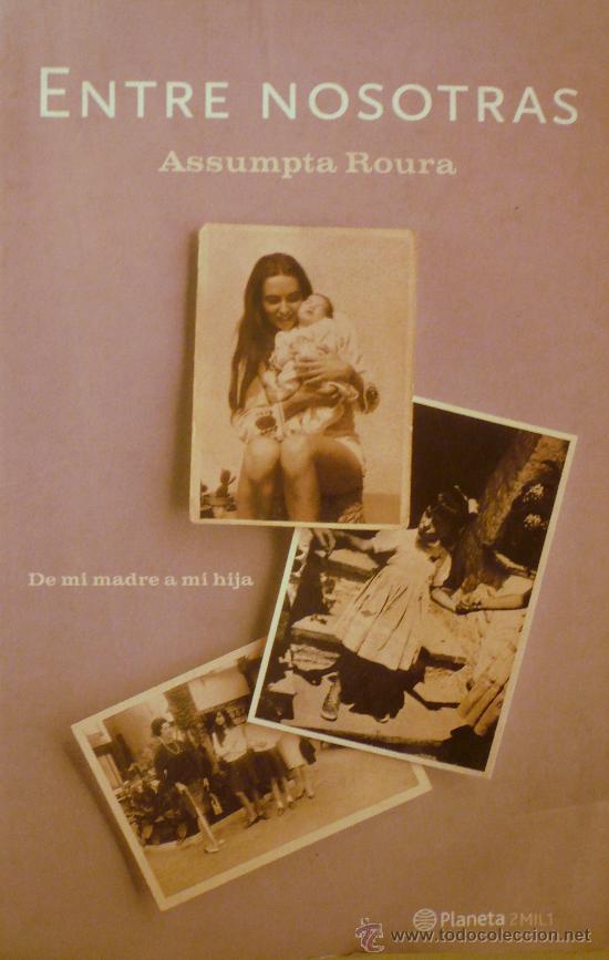 Libros: ASSUMPTA ROURA / ENTRE NOSOTRAS. (REF: 1942-X) - Foto 1