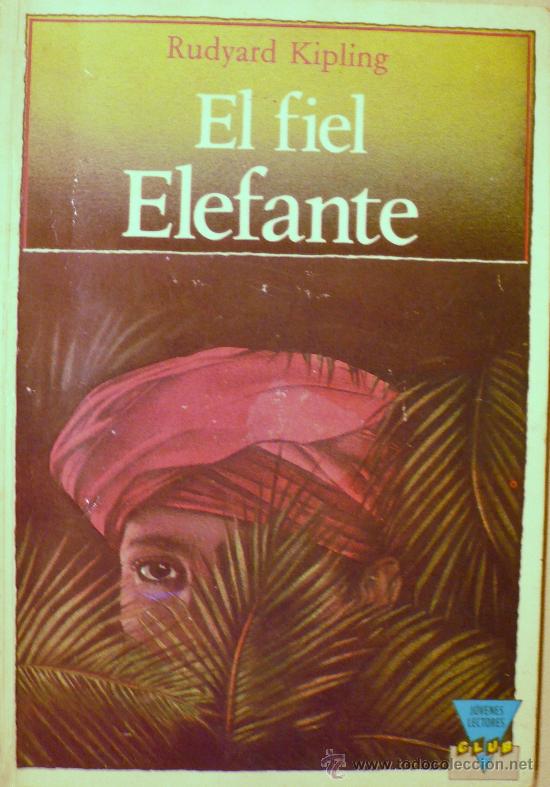 Libros: RUDYARD KIPLING / EL FIEL ELEFANTE / (REF: 1958-X) - Foto 1