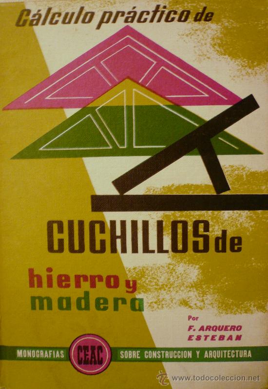 Libros: C&Aacute;LCULO PR&Aacute;CTICO DE CUCHILLOS DE HIERRO Y MADERA / (REF: 1964-X) - Foto 1