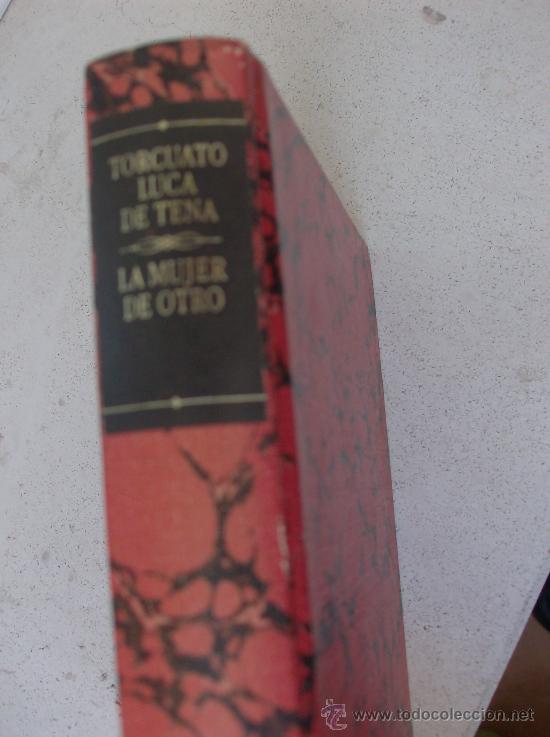 Libros: LIBRO  LA MUJER DE OTRO  POR TORCUATO LUCA DE TENA - Foto 1