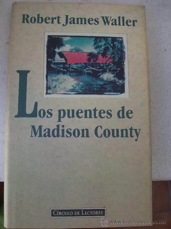 Libros: LIBRO LOS PUENTES DE MADISON COUNTY  POR ROBERT JAMES WALLER - Foto 1