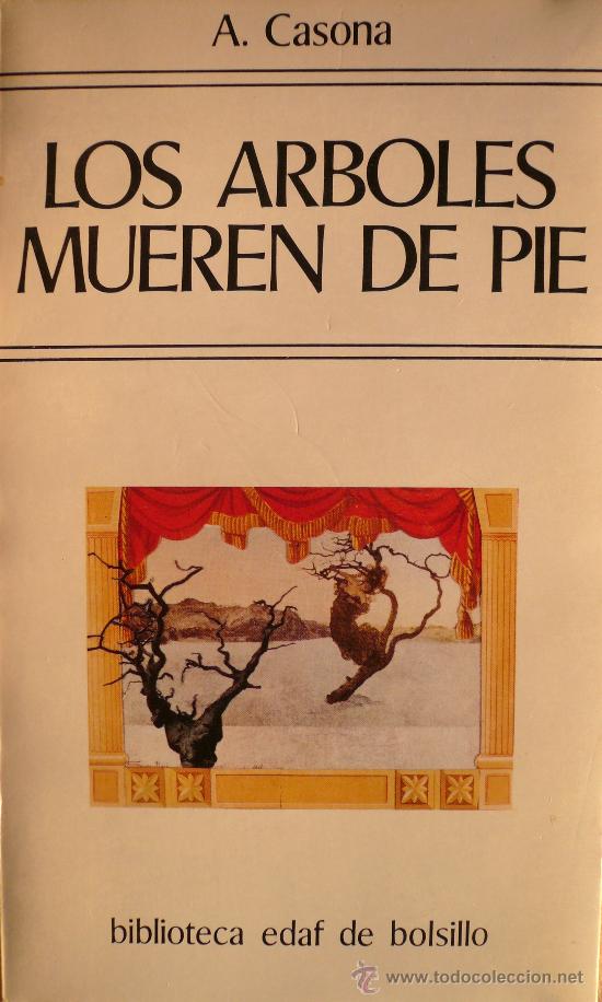 Libros: A. CASONA / LOS &Aacute;RBOLES MUEREN DE PIE (D-1066) - Foto 1