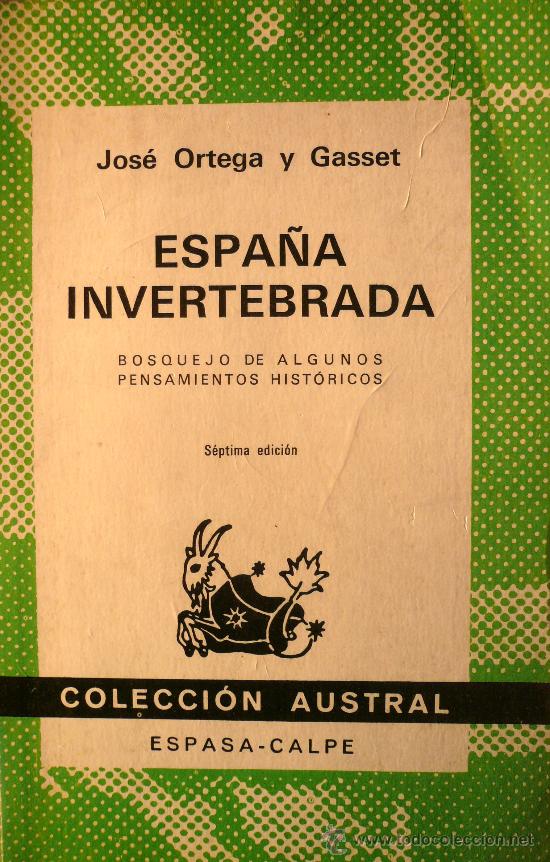 Libros: JOS&Eacute; ORTEGA Y GASSET / ESPA&Ntilde;A INVERTEBRADA (D-1076) - Foto 1