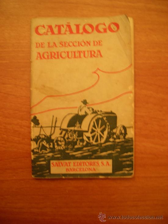 Libros: CATALOGO DE LA SECCION AGRICULTURA ---SALVAT EDITORES, S. A .BARCELONA