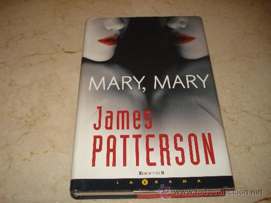 Libros: JAMES PATTERSON - MARY, MARY - EDICIONES B 2006 - Foto 1