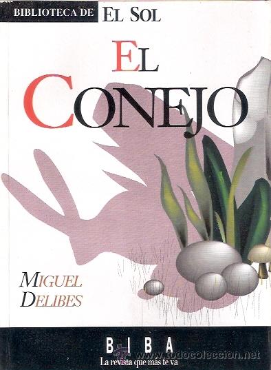 Libros: LIBRO - BIBLIOTECA EL SOL - NUMERO 115 - EL CONEJO - MIGUEL DELIBES - Foto 1
