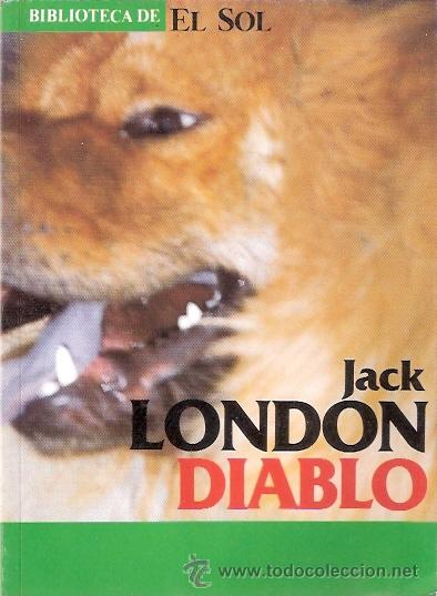 Libros: LIBRO - BIBLIOTECA EL SOL - NUMERO 41 - DIABLO - JACK LONDON - Foto 1
