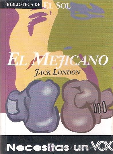 Libros: LIBRO - BIBLIOTECA EL SOL - NUMERO 167 - EL MEJICANO - JACK LONDON - Foto 1