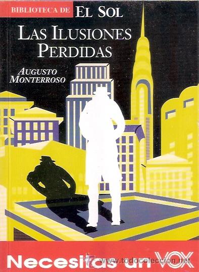 Libros: LIBRO - BIBLIOTECA EL SOL - NUMERO 172 - LAS ILUSIONES PERDIDAS - AUGUSTO MONTERROSO - Foto 1