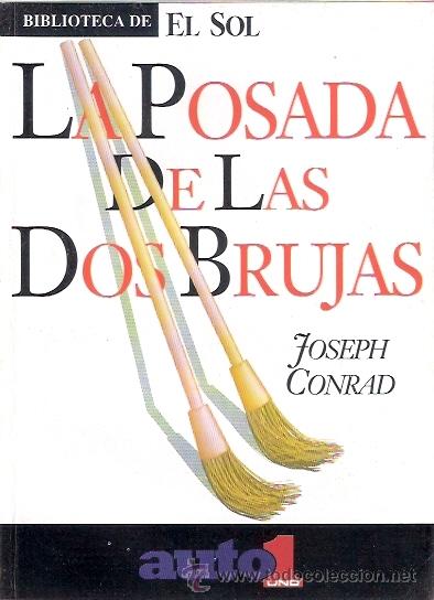 Libros: LIBRO - BIBLIOTECA EL SOL - NUMERO 81 - LA POSADA DE LAS DOS BRUJAS - JOSEPH CONRAD - Foto 1
