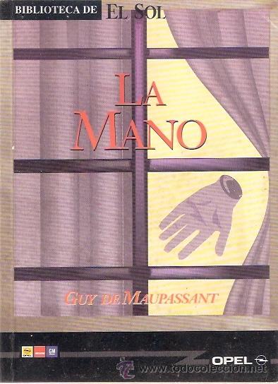 Libros: LIBRO - BIBLIOTECA EL SOL - NUMERO 100 - LA MANO - GUY DE MAUPASSANT - Foto 1