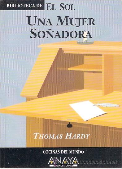 Libros: LIBRO - BIBLIOTECA EL SOL - NUMERO 217 - UNA MUJER SO&Ntilde;ADORA - THOMAS HARDY - Foto 1