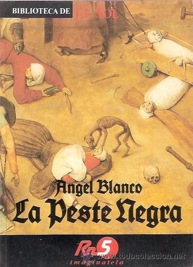 Libros: LIBRO - BIBLIOTECA EL SOL - NUMERO 7 - LA PESTE NEGRA - ANGEL BLANCO - Foto 1