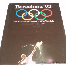 Libros: BARCELONA 92 LIBRO OFICIAL DE LOS JUEGOS DE LA XXV OLIMPIADA