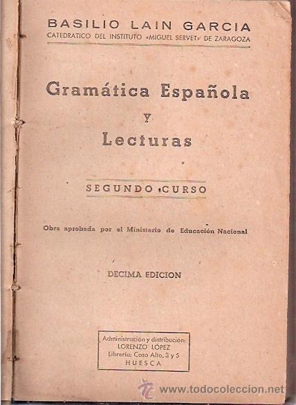 Libros: LIBRO - GRAMATICA ESPA&Ntilde;OLA Y LECTURAS - BASILIO LAIN GARCIA - 1943 - Foto 2