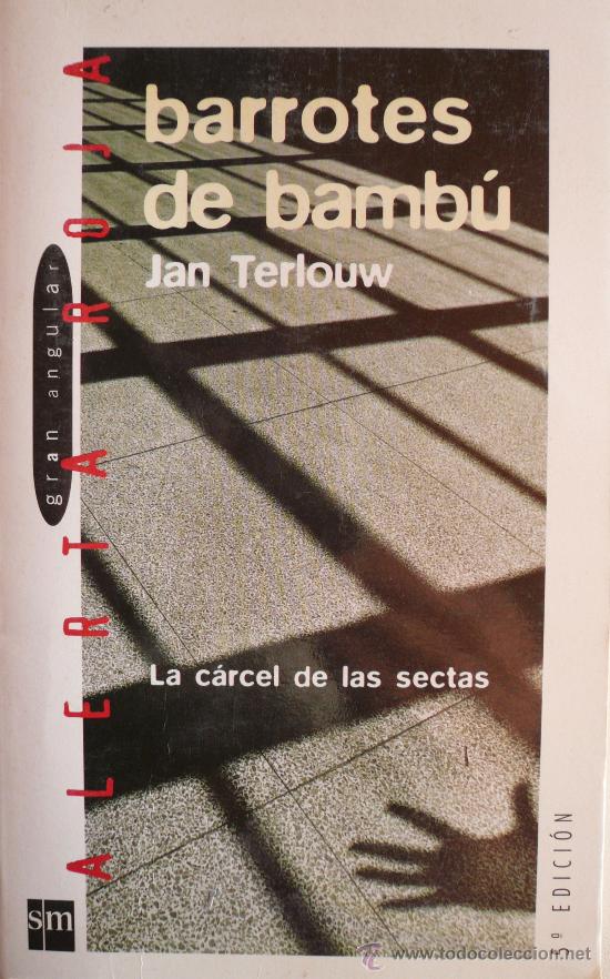 Libros: JAN TERLOUW / BARROTES DE BAMB&Uacute; / LA C&Aacute;RCEL DE LAS SECTAS (D-234) - Foto 1