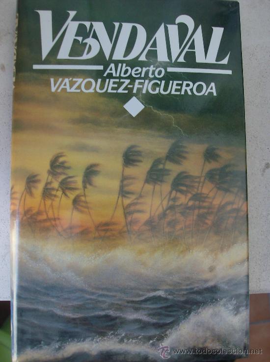 Libros: LIBRO  VENDAVAL ALBERTO VAZQUEZ FIGUEROA - Foto 1