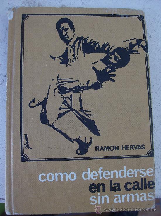 Libros: LIBRO COMO DEFENDERSE EN LA CALLE SIN ARMAS  POR RAMON HERVAS - Foto 1