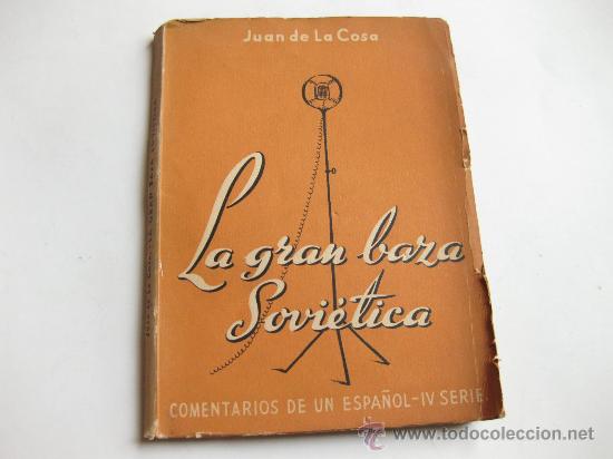 Libros: LA GRAN BAZA SOVI&Eacute;TICA - JUAN DE LA COSA 1949 - Foto 1
