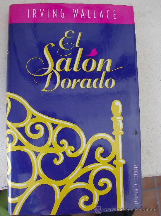 Libros: LIBRO EL SALON DORADO POR IRVING WALLACE - Foto 1