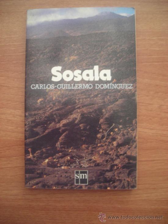 Libros: SOSALA  - CARLOS GUILLERMO DOMINGUZ - --SEGUNDO PREMIO GRAN ANGULAR 1986 - Foto 1