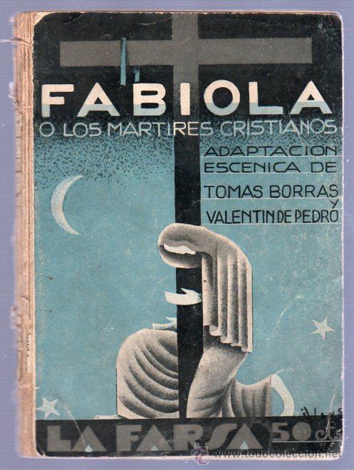 Livros em segunda m&atilde;o: FABIOLA O LOS MARTIRES CRISTIANOS. 1930 ADAPTACION ESCENICA DE TOMAS BORRAS Y VALENTIN PEDRO
