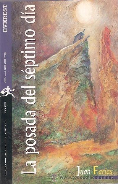 Libros: LIBRO - LA POSADA DEL SEPTIMO DIA - EVEREST - JUAN FARIAS - Foto 1