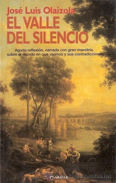 Libros: LIBRO - EL VALLE DEL SILENCIO - JOSE LUIS OLAIZOLA - Foto 1