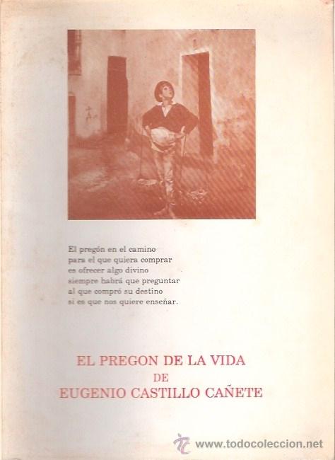 Libros: LIBRO - EL PREGON DE LA VIDA - EUGENIO CASTILLO CA&Ntilde;ETE - POESIA - CON DEDICATORIA DEL ESCRITOR - Foto 1