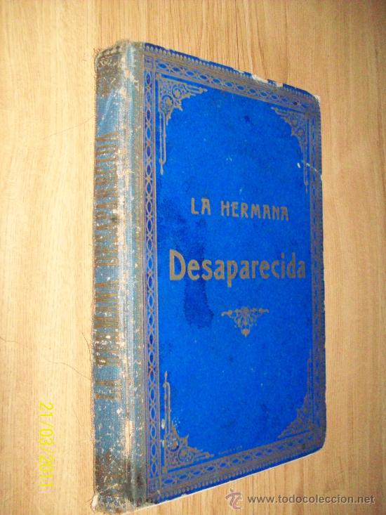 Libri di seconda mano: HERMANA DESAPARECIDA - CAPITAN MAYNE-REID - 1&ordm; EDICION 1913