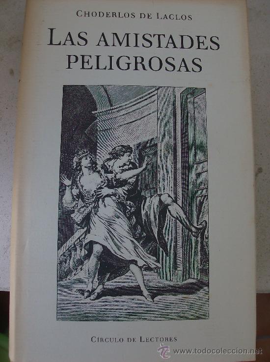 Libros: LIBRO  AMISTADES PELIGROSAS POR CHODERLOS DE LACLOS - Foto 1