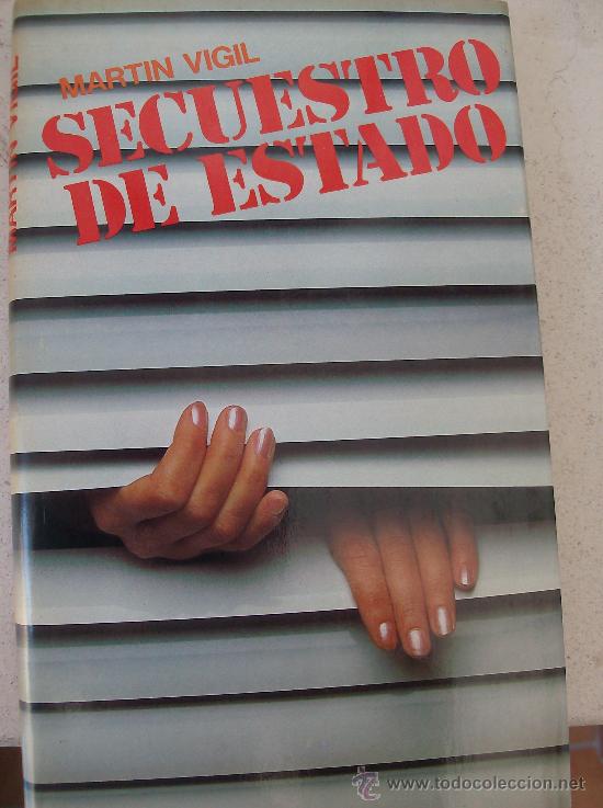 Libros: LIBRO  SECUESTRO DE ESTADO POR MARTIN VIGIL - Foto 1