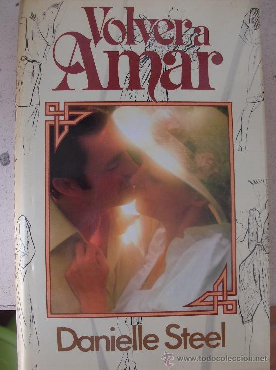 Libros: LIBRO  VOLVER  AMAR  POR DANIELLE STEEL - Foto 1