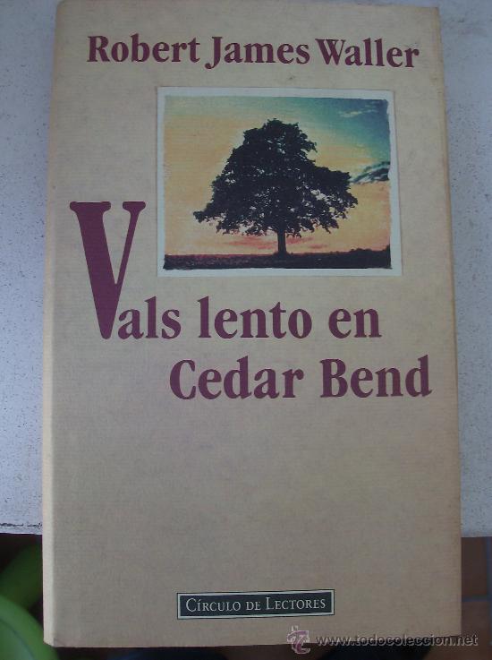 Libros: LIBRO  VALS LENTO EN CEDAR BEND  POR ROBERT JAMES WALLER - Foto 1