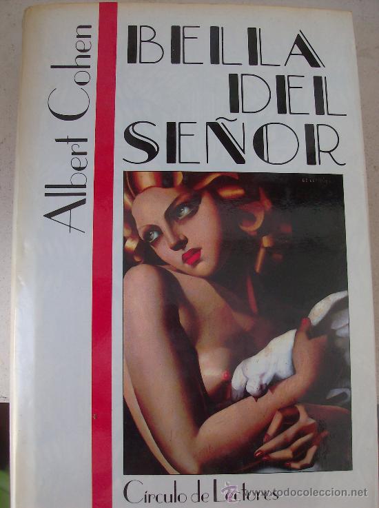 Libros: LIBRO  BELLA DEL SE&Ntilde;OR  POR ALBERT COHEN - Foto 1