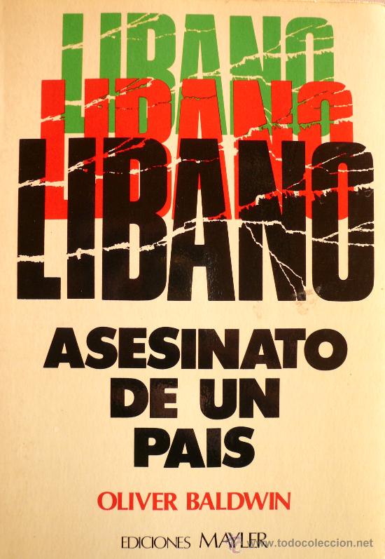 Libros: OLIVER BALDWIN / LIBANO / ASESINATO DE UN PA&Iacute;S - Foto 1