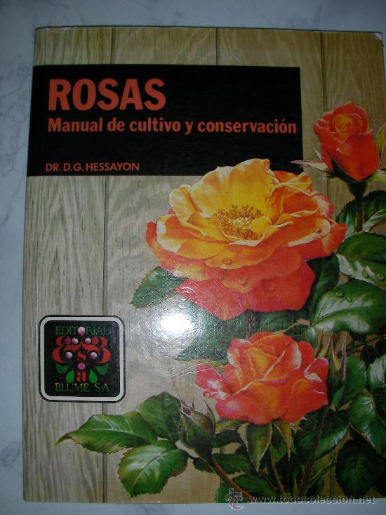 Libros: ROSAS: MANUAL DE CULTIVO Y CONSERVACION
