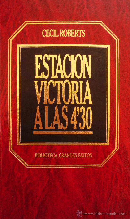 Libros: CECIL ROBERTS / ESTACI&Oacute;N VICTORIA A LAS 4,30 / (REF: 1972-X) - Foto 1